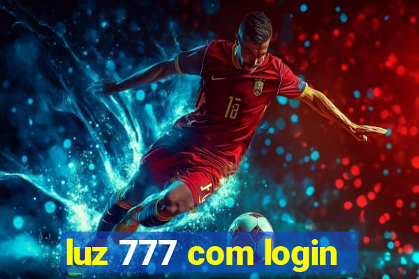 luz 777 com login
